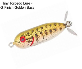 Tiny Torpedo Lure - G-Finish Golden Bass