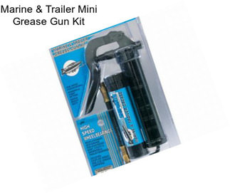 Marine & Trailer Mini Grease Gun Kit