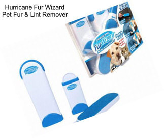 Hurricane Fur Wizard Pet Fur & Lint Remover