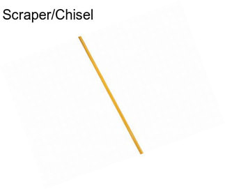 Scraper/Chisel