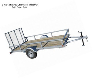 6 ft x 12 ft Gray Utility Steel Trailer w/ Fold Down Rails