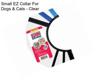 Small EZ Collar For Dogs & Cats - Clear