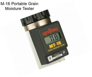 M-16 Portable Grain Moisture Tester