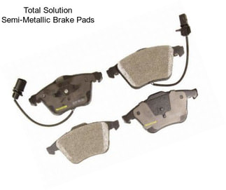 Total Solution Semi-Metallic Brake Pads