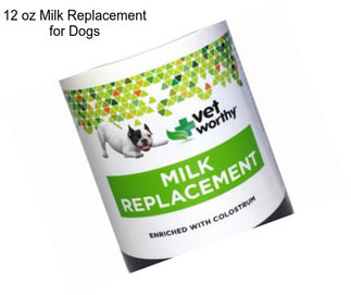 12 oz Milk Replacement for Dogs