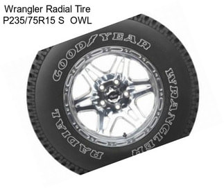 Wrangler Radial Tire P235/75R15 S  OWL