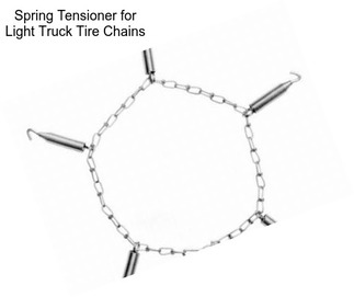 Spring Tensioner for Light Truck Tire Chains