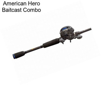 American Hero Baitcast Combo