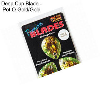 Deep Cup Blade - Pot O Gold/Gold