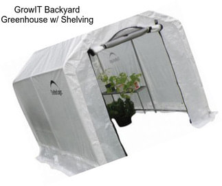 GrowIT Backyard Greenhouse w/ Shelving