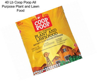 40 Lb Coop Poop All Purpose Plant and Lawn Food