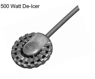 500 Watt De-Icer