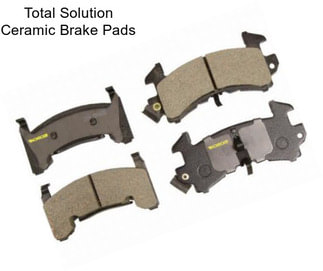 Total Solution Ceramic Brake Pads