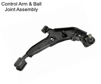 Control Arm & Ball Joint Assembly