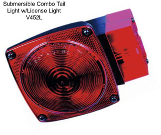 Submersible Combo Tail Light w/License Light V452L