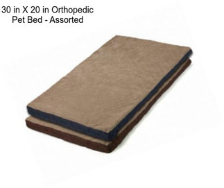 30 in X 20 in Orthopedic Pet Bed - Assorted