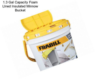 1.3 Gal Capacity Foam LIned Insulated Minnow Bucket