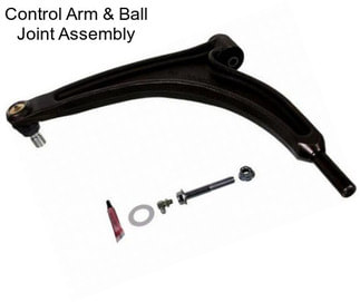 Control Arm & Ball Joint Assembly