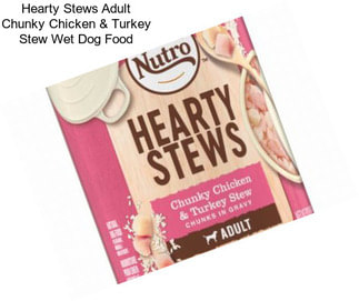 Hearty Stews Adult Chunky Chicken & Turkey Stew Wet Dog Food