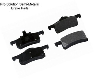 Pro Solution Semi-Metallic Brake Pads