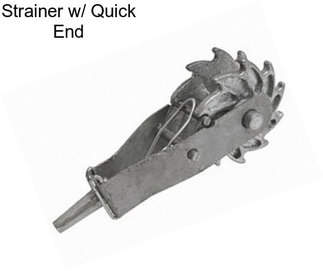 Strainer w/ Quick End