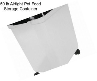 50 lb Airtight Pet Food Storage Container