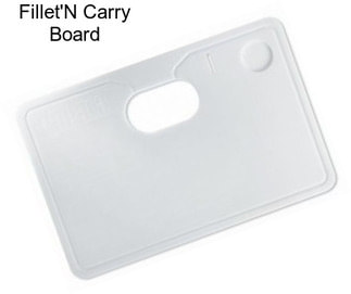 Fillet\'N Carry Board