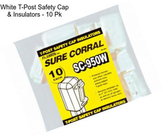 White T-Post Safety Cap & Insulators - 10 Pk