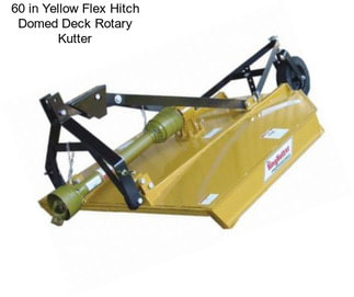 60 in Yellow Flex Hitch Domed Deck Rotary Kutter