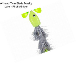 Airhead Twin Blade Musky Lure - Firefly/Silver