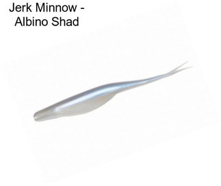 Jerk Minnow - Albino Shad