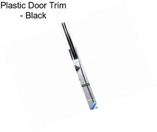 Plastic Door Trim - Black