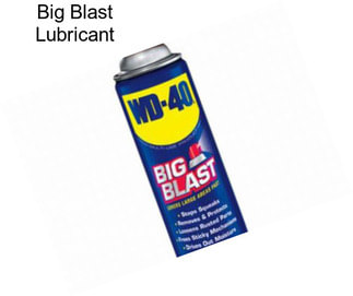 Big Blast Lubricant