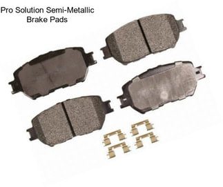 Pro Solution Semi-Metallic Brake Pads