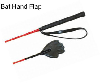 Bat Hand Flap