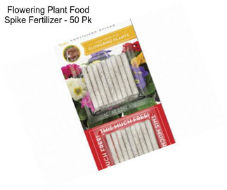 Flowering Plant Food Spike Fertilizer - 50 Pk