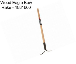 Wood Eagle Bow Rake - 1881600