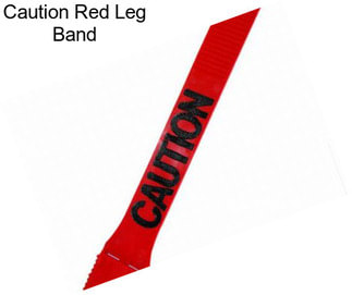 Caution Red Leg Band