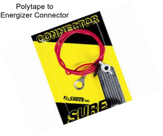 Polytape to Energizer Connector