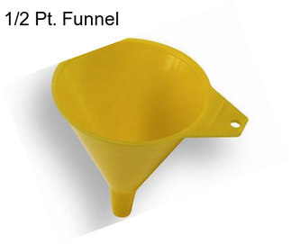 1/2 Pt. Funnel