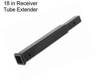 18 in Receiver Tube Extender