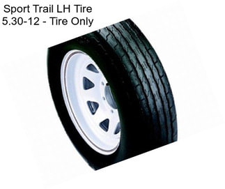 Sport Trail LH Tire 5.30-12 - Tire Only