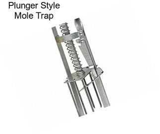 Plunger Style Mole Trap