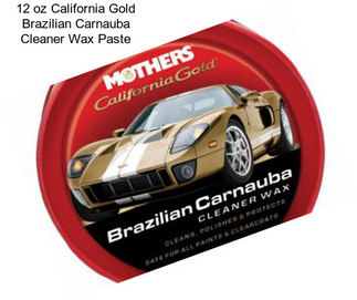 12 oz California Gold Brazilian Carnauba Cleaner Wax Paste