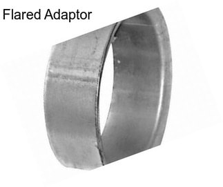 Flared Adaptor