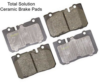 Total Solution Ceramic Brake Pads