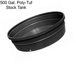 500 Gal. Poly-Tuf Stock Tank