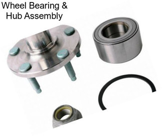 Wheel Bearing & Hub Assembly