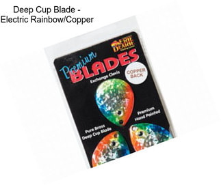 Deep Cup Blade - Electric Rainbow/Copper