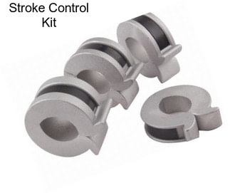 Stroke Control Kit